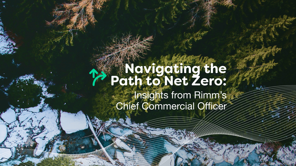 Navigating the Path to Net Zero: Insights from Rimm’s Chief Commercial Officer